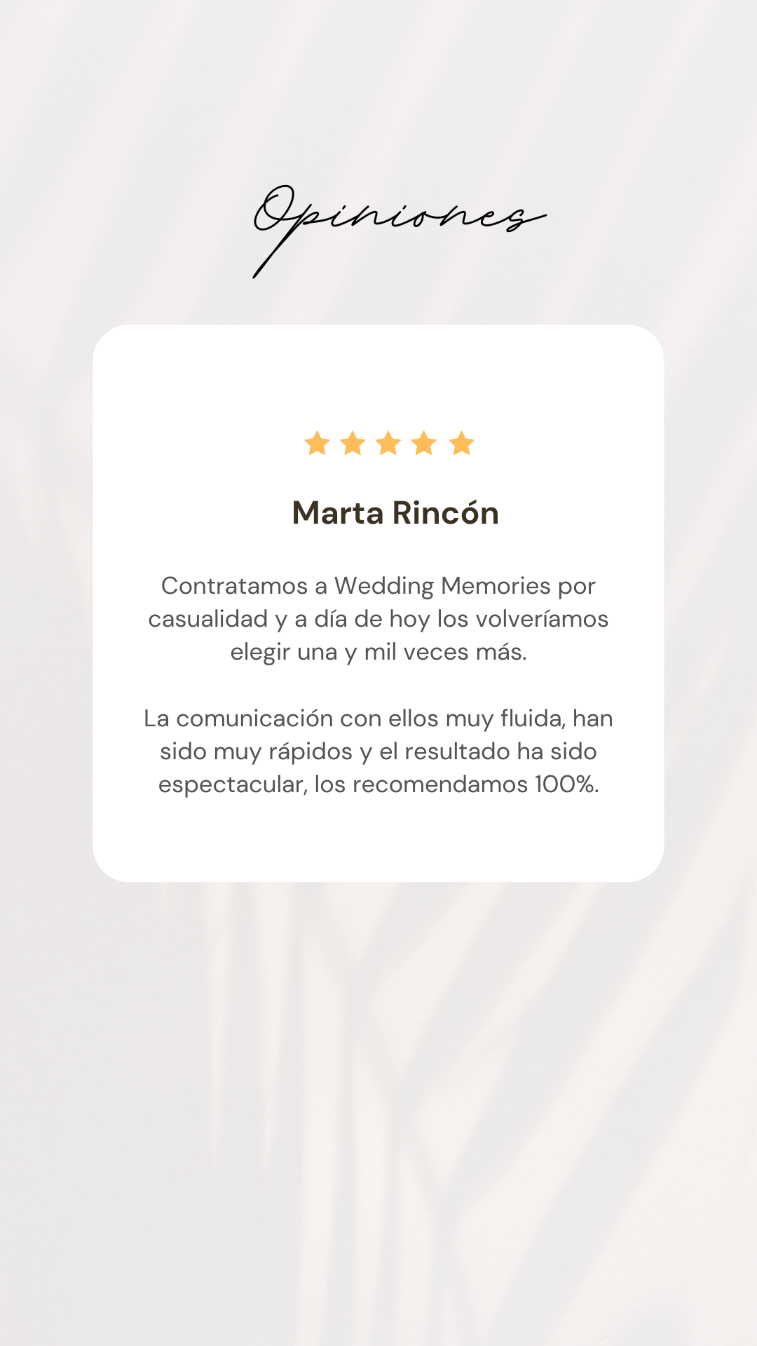 Reseña de cliente: Marta
Contratamos a Wedding Memoires por casualidad y a día de hoy los volveríamos a elegir