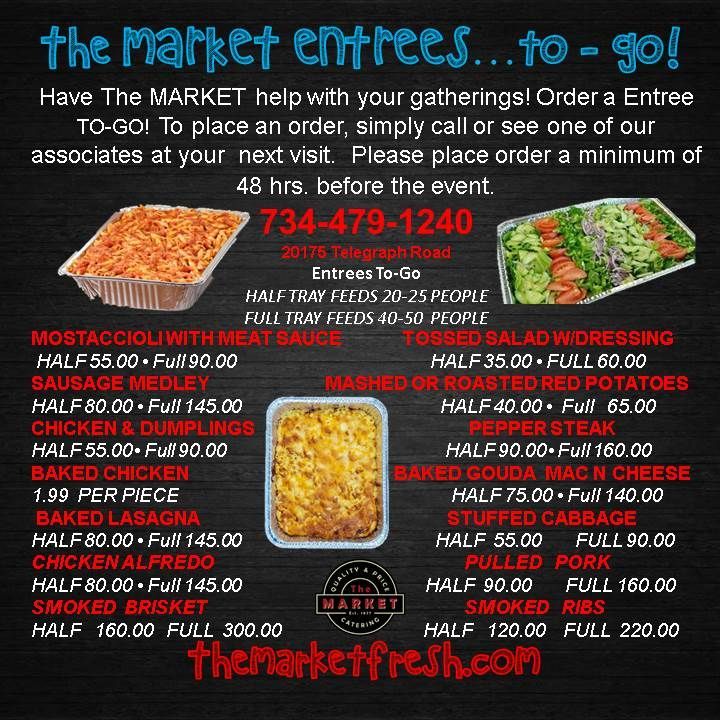A sign that says the market entrees to go