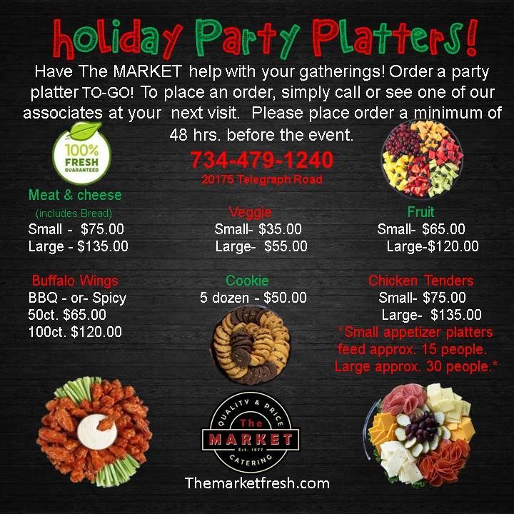 Holiday party platter ad from The Market. Options: meat/cheese, veggie, fruit, wings, cookies, chicken tenders. Phone number: 734-479-1240.