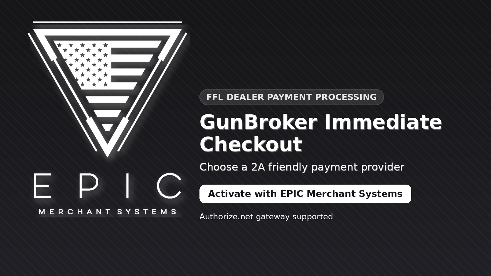 2A friendly payment provider for GunBroker Immediate Checkout using EPIC Merchant Systems