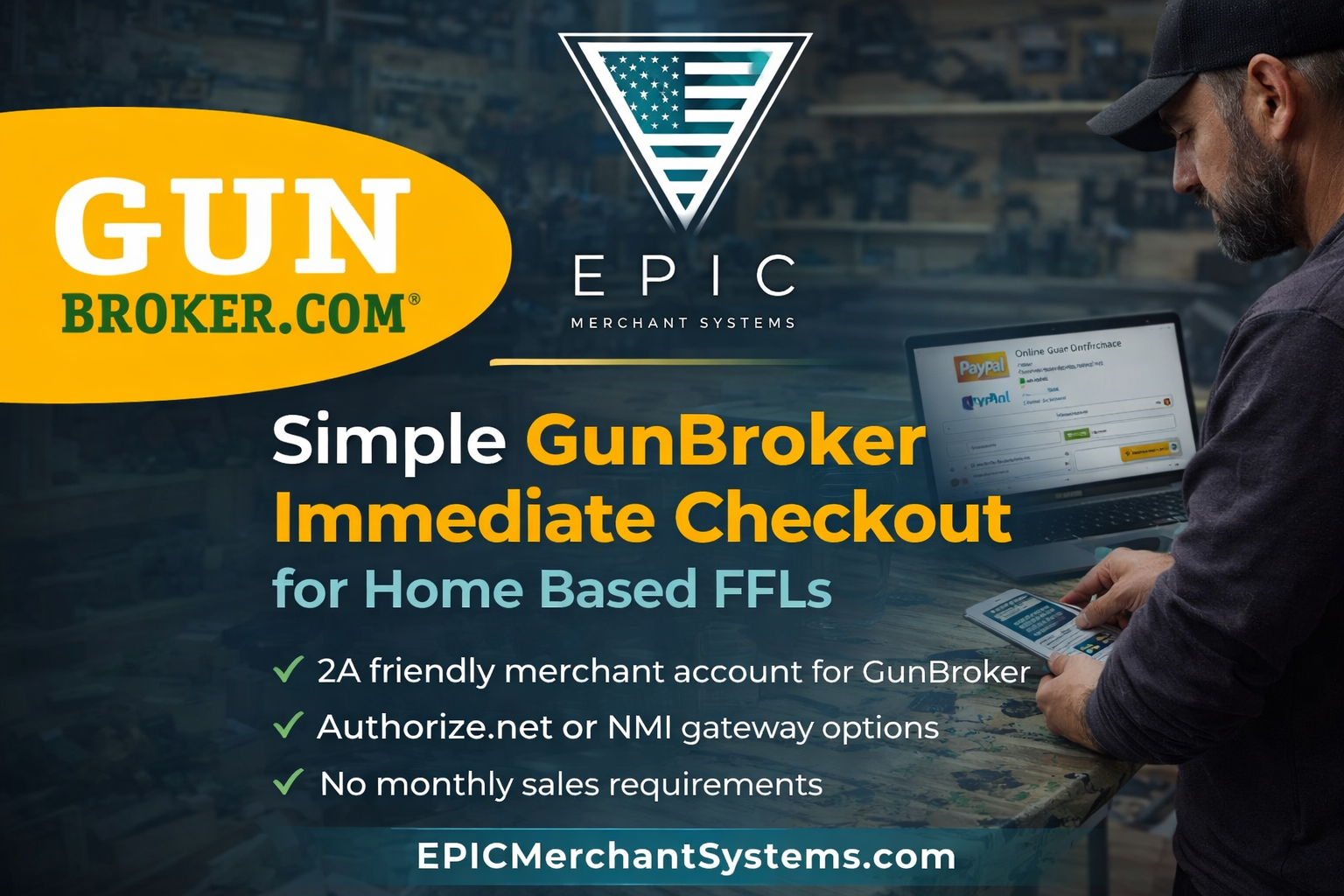 EPIC Merchant Systems payment solution for GunBroker Immediate Checkout designed for home based FFLs