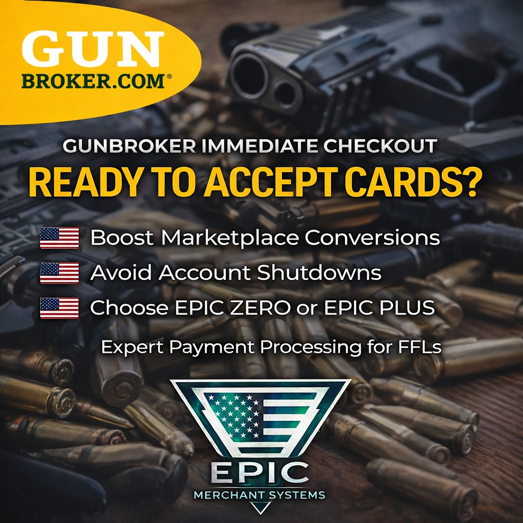 GunBroker Immediate Checkout payment processing for FFLs using EPIC ZERO or EPIC PLUS through EPIC