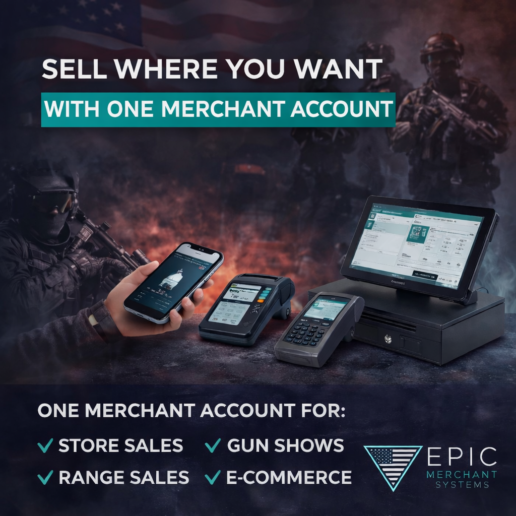 Sell where you want with one merchant account using EPIC Merchant Systems payment solutions for FFLs