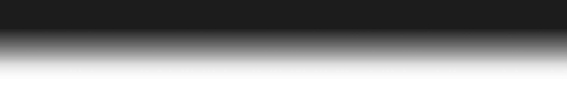 A grayscale gradient background, transitioning from black at the top to white at the bottom.