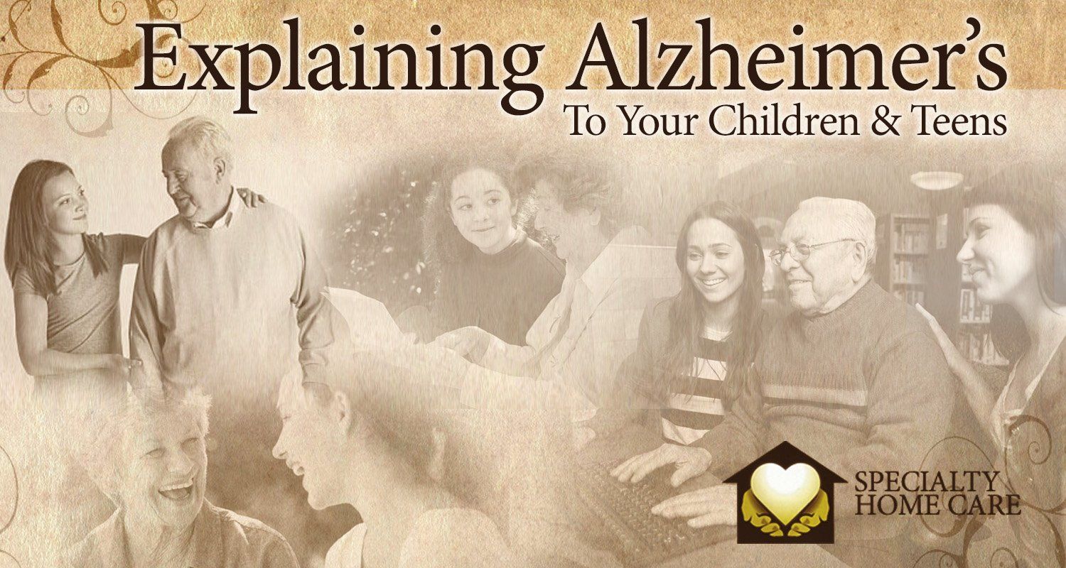 Explaining alzheimer’s to teens — Derry, PA — Specialty Home Care