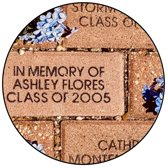 A brick in memory of ashley flores class of 2005