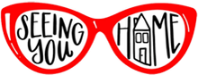 Red eyeglasses with “SEEING YOU” in the left lens and a house labeled “HOME” in the right lens.