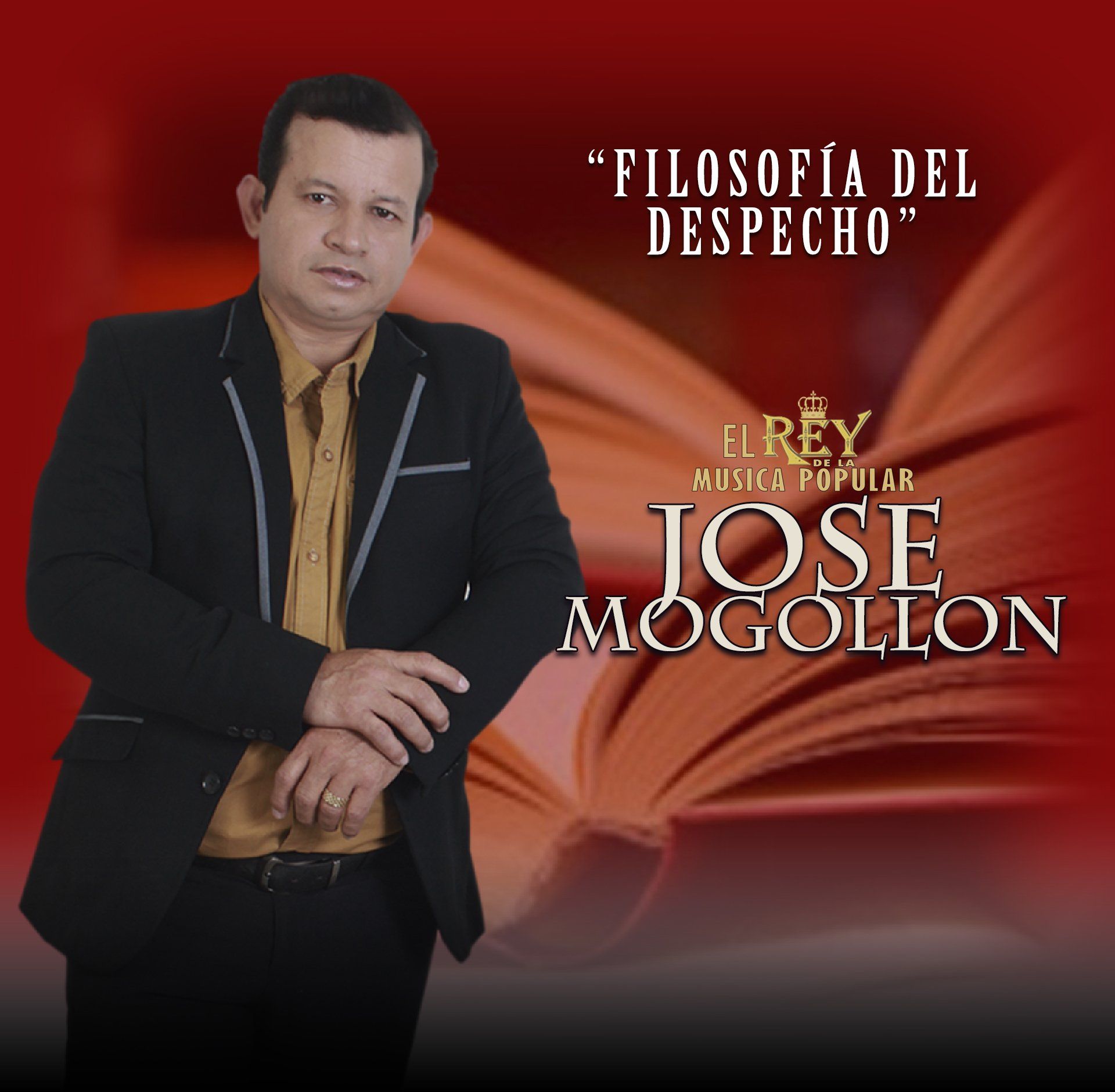 JOSÉ MOGOLLÓN - Filosofía del despecho