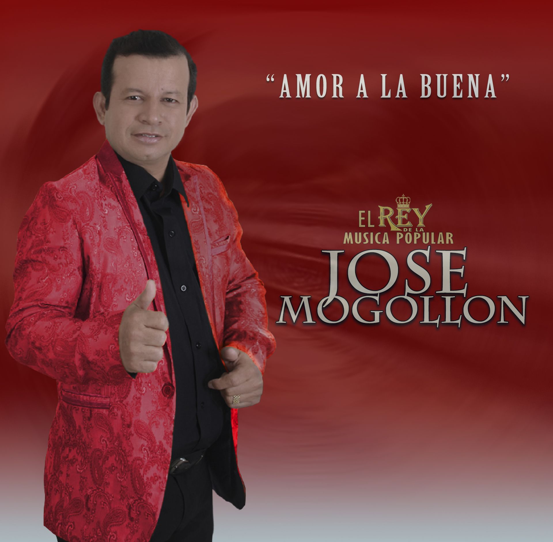 JOSÉ MOGOLLÓN - amor a la buena