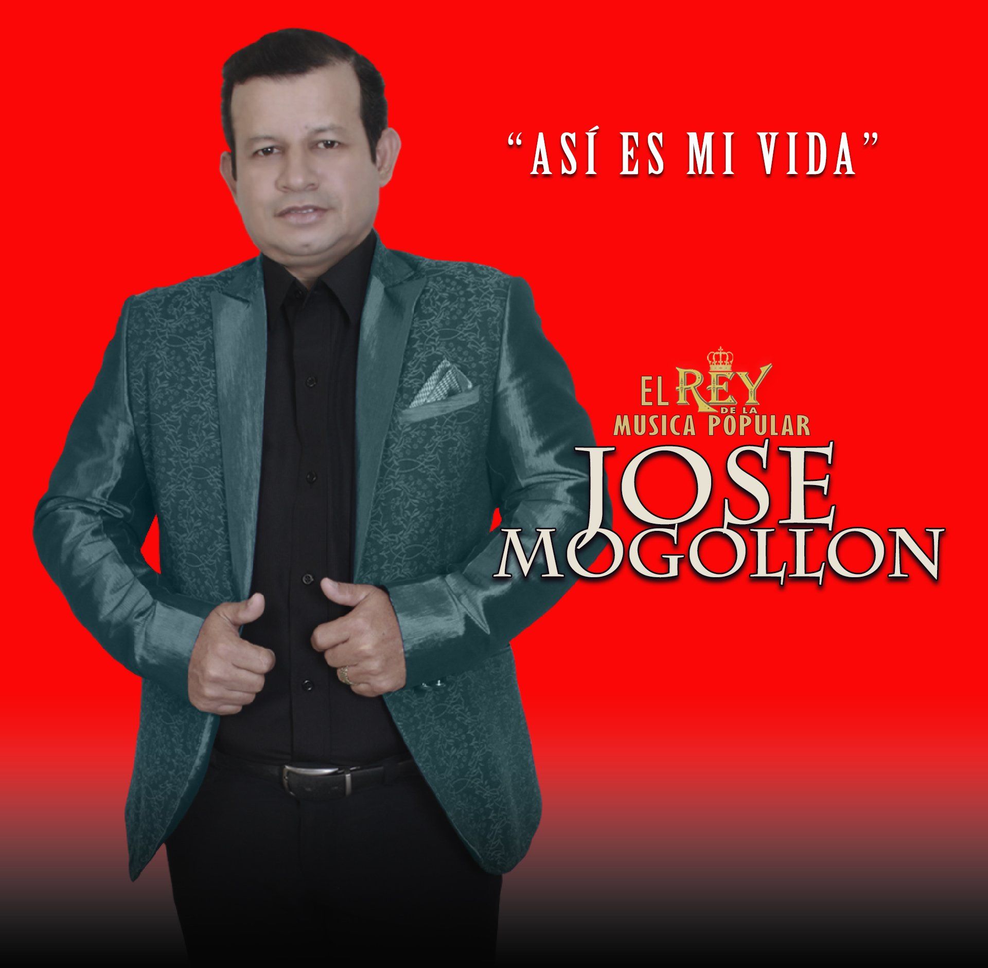 JOSÉ MOGOLLÓN - Así es mi vida