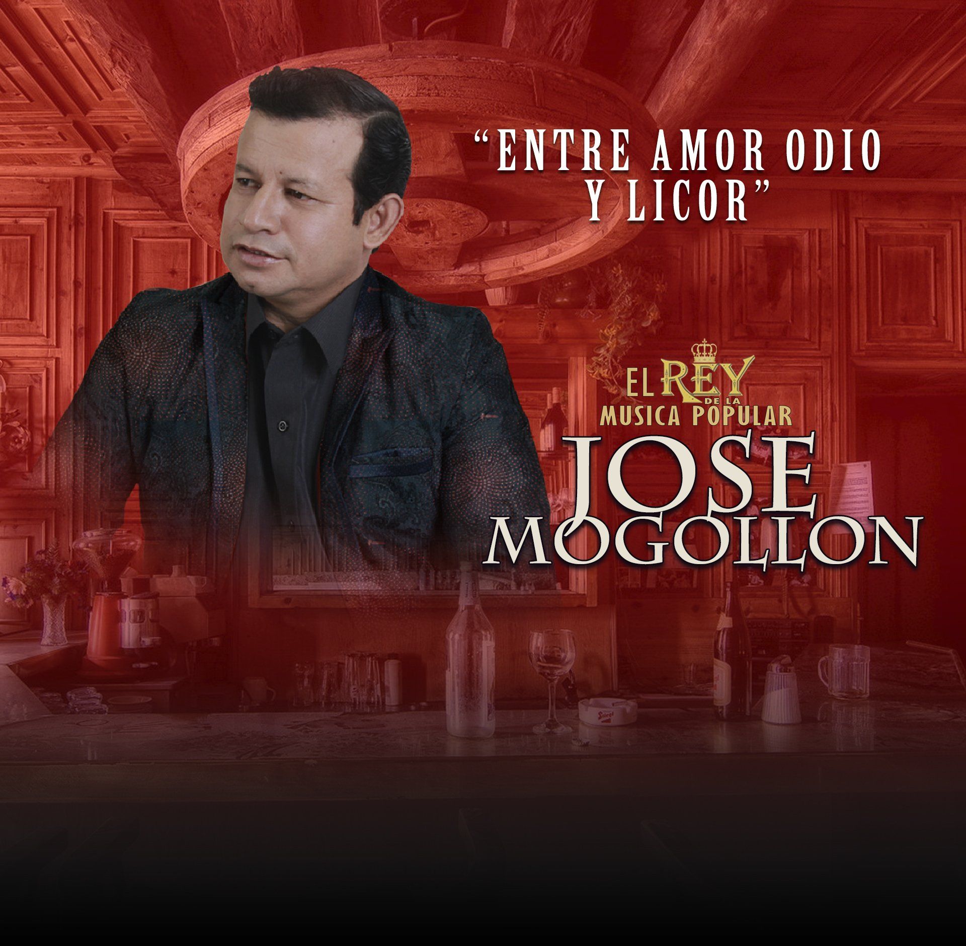 JOSÉ MOGOLLÓN - Entre amor odio y licor