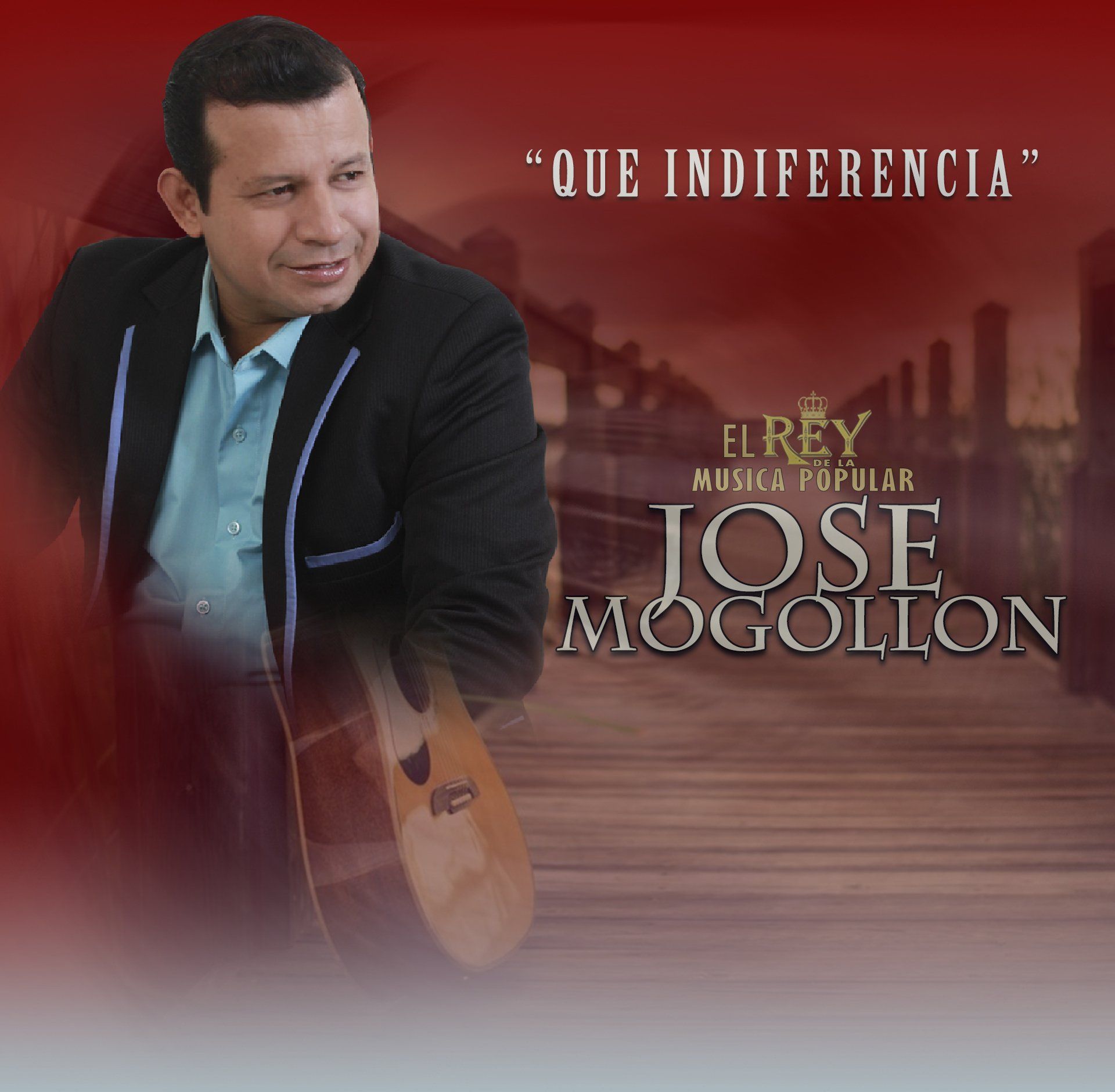 JOSÉ MOGOLLÓN - que indiferencia