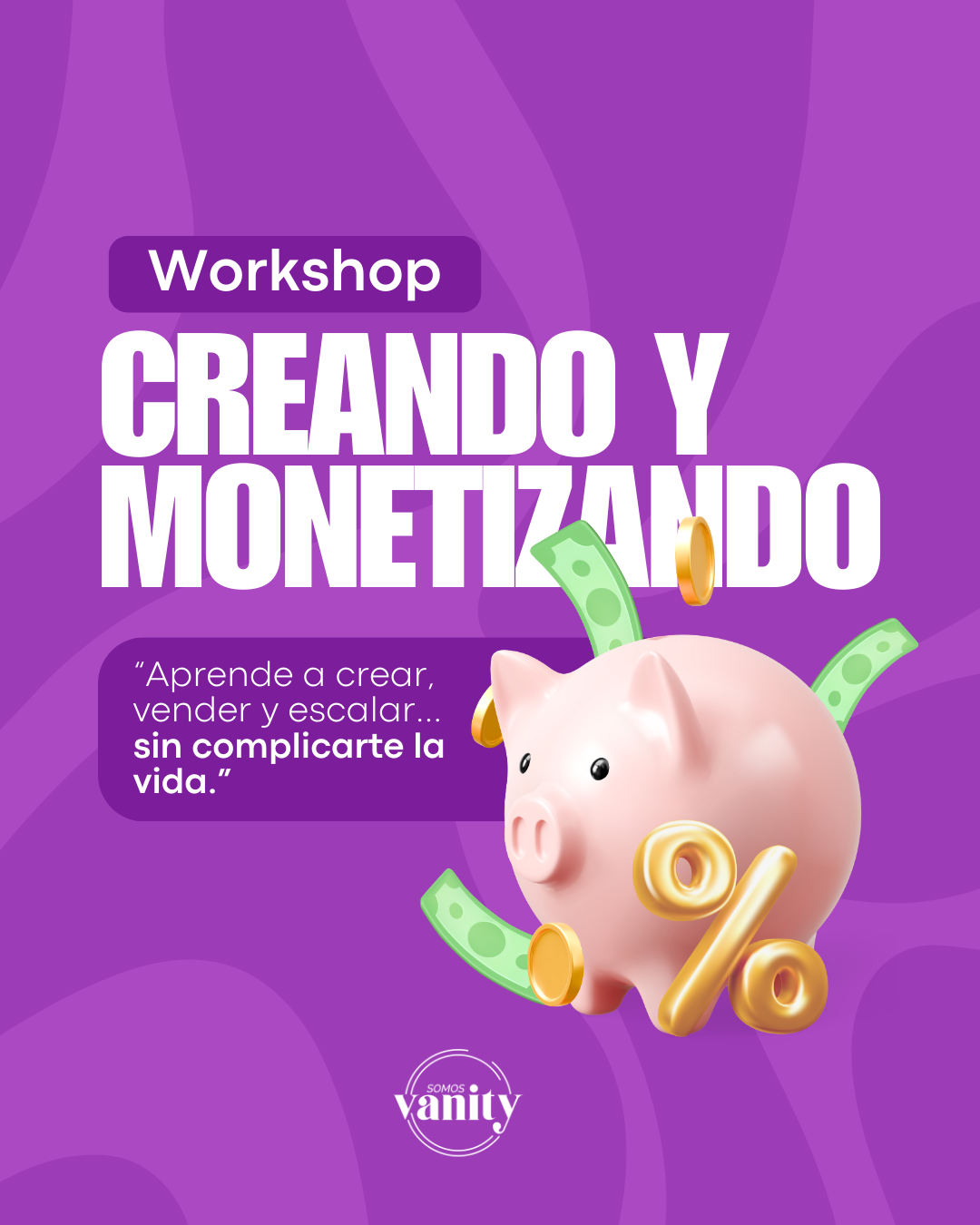Creando y Monetizando (Workshop)