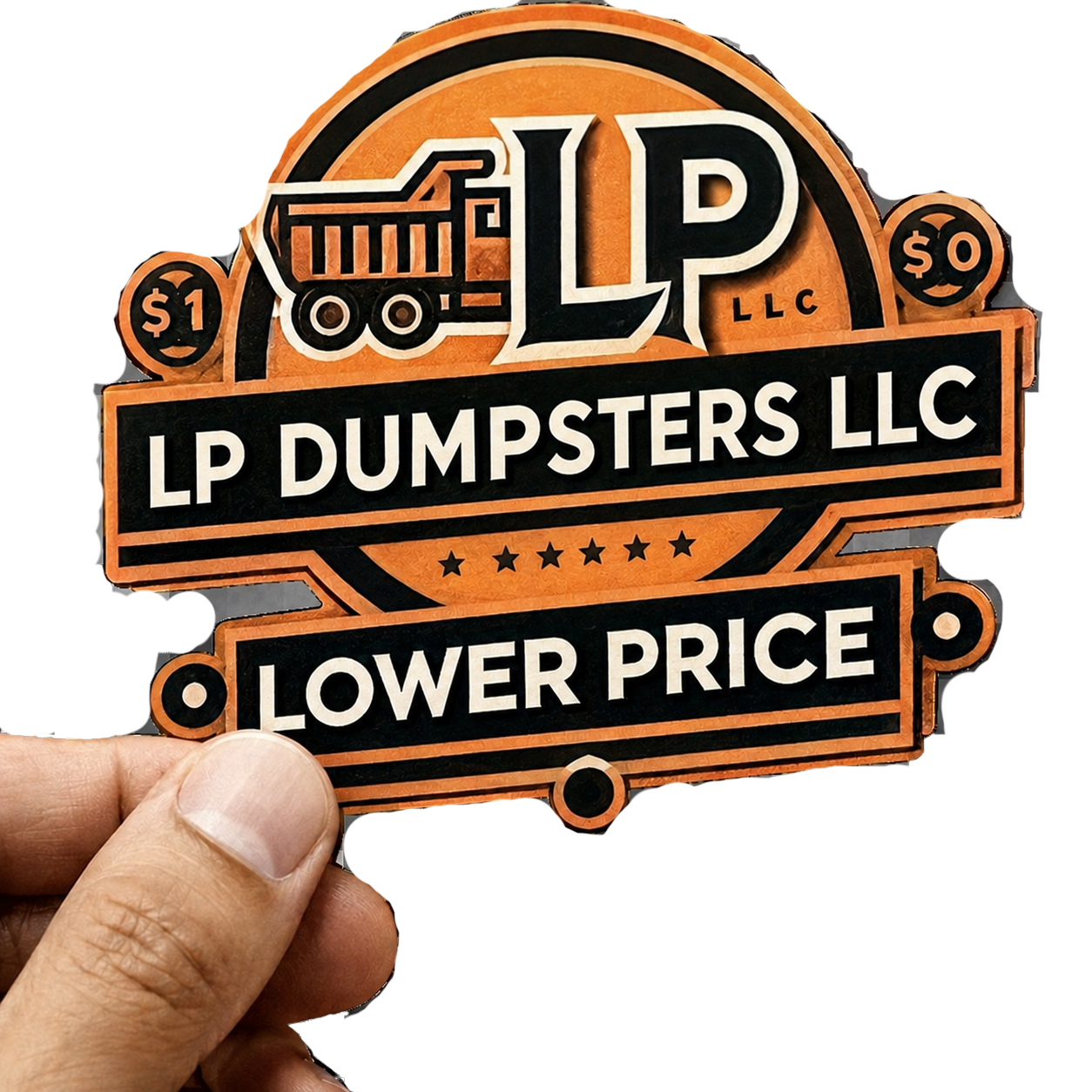 Hand holding an orange and black LP Dumpsters LLC sticker logo with “Lower Price” text