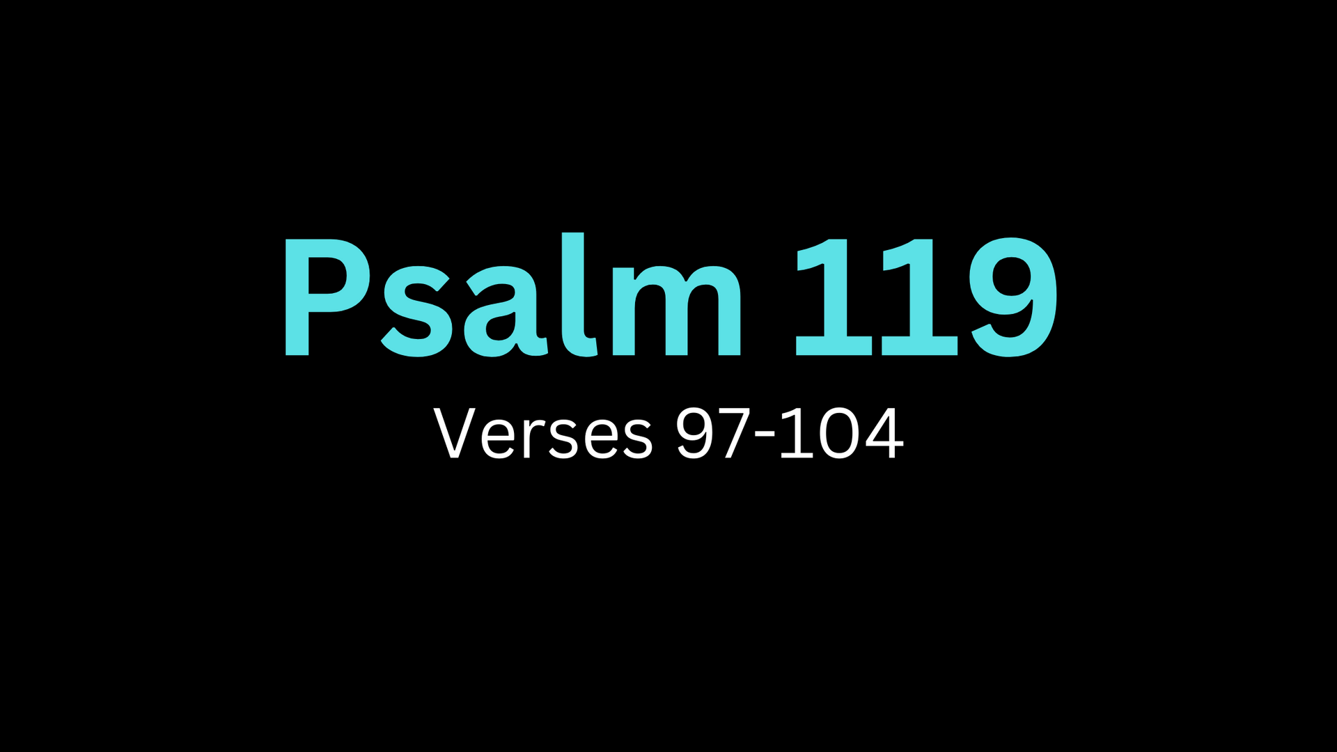 Psalm 119: 97-104 Graphic