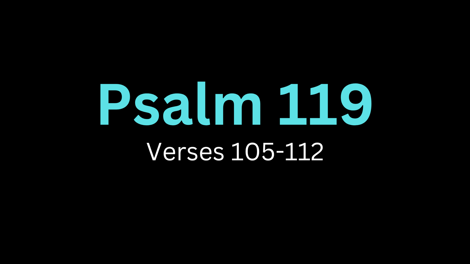 Psalm 119 105-112 graphic