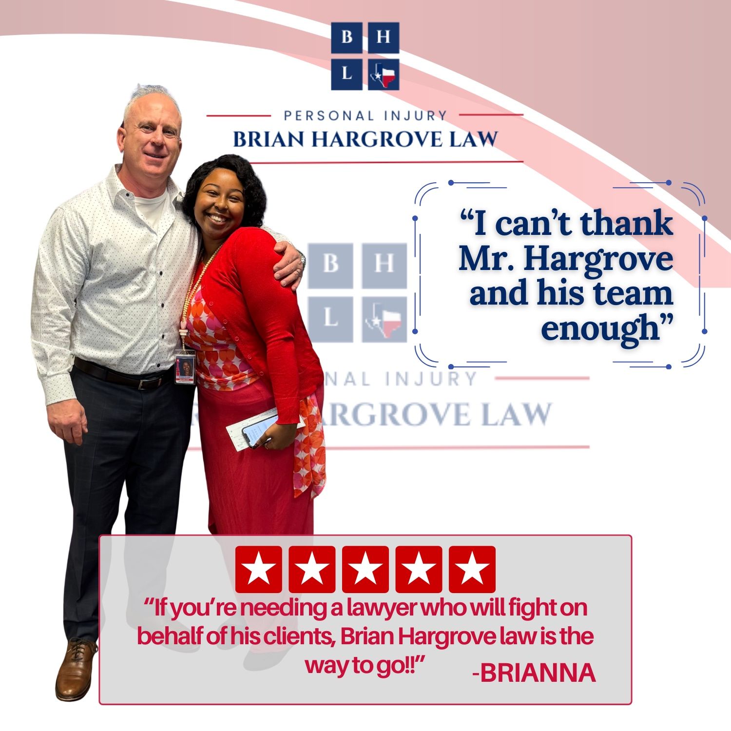 Car accident attorney Brian Hargrove and his happy client stand next to one another, smiling. The law firm logo is in the background, and along the bottom is a 5 star rating with a quote from the client encouraging others to work with Brian Hargrove.