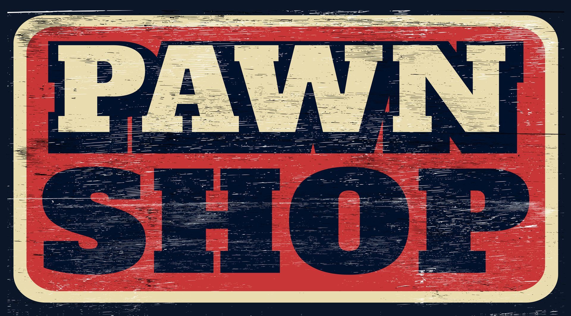 Vintage pawn shop sign with bold, distressed lettering.