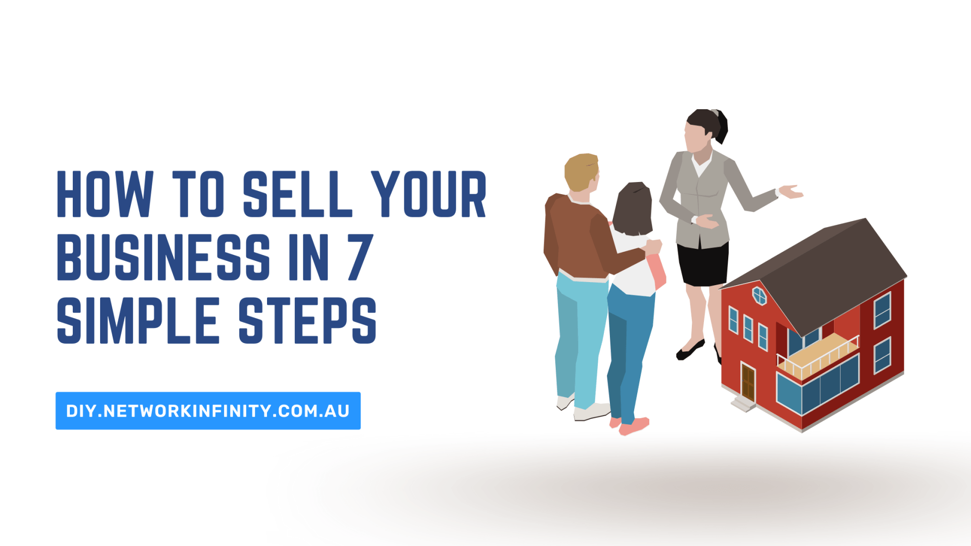 How To Sell Your Business In 7 Simple Steps