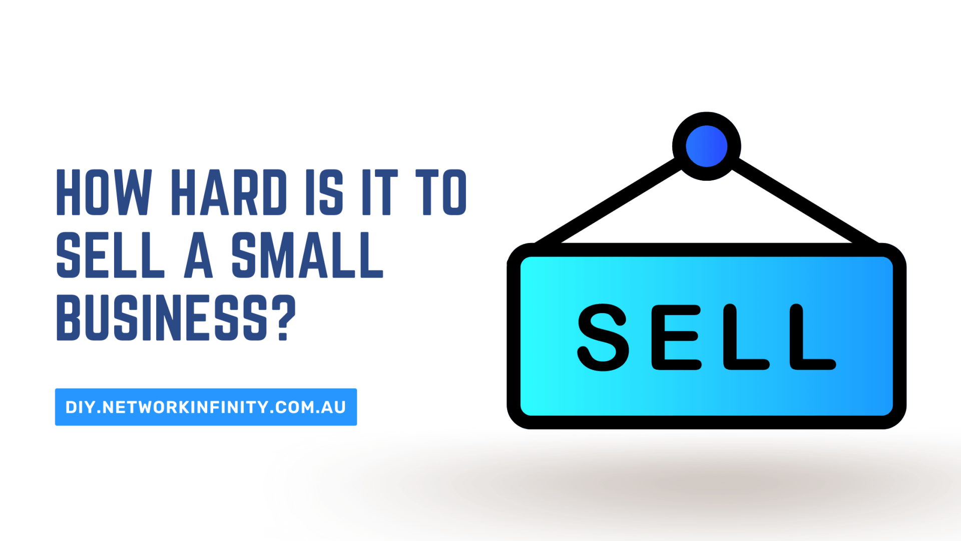 How Hard Is It To Sell A Small Business?
