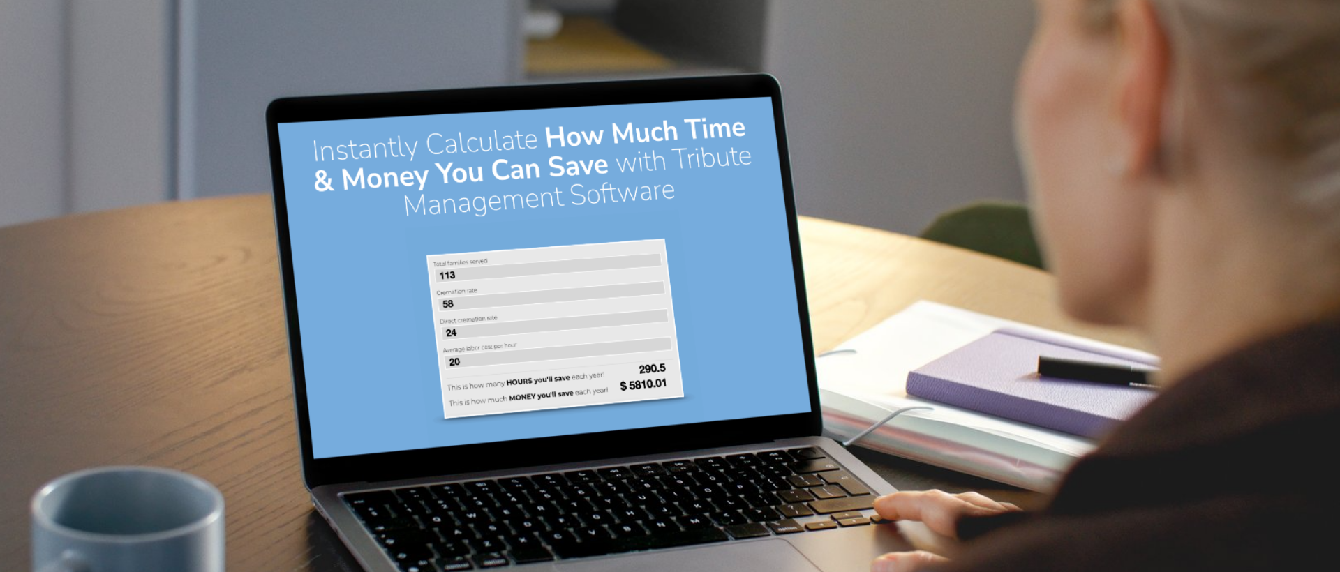 Discover how much double data entry is costing your funeral home. Use our quick Savings Calculator t