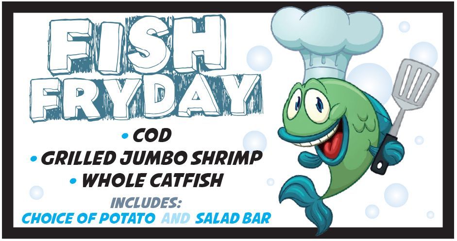 A cartoon fish is holding a spatula and says fish fry day cod grilled jumbo shrimp whole catfish