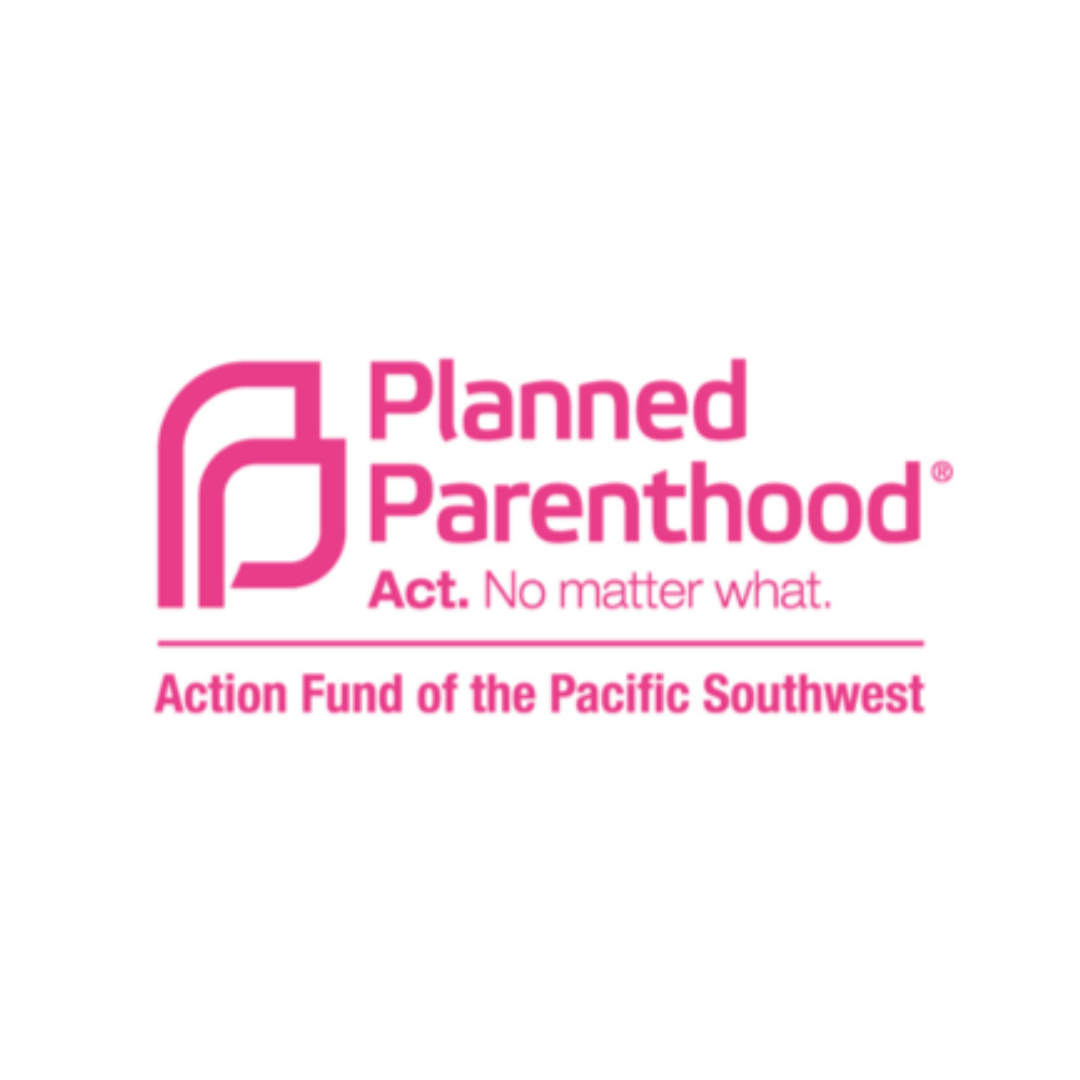 Planned Parenthood - Action Fund of the Pacific Southwest