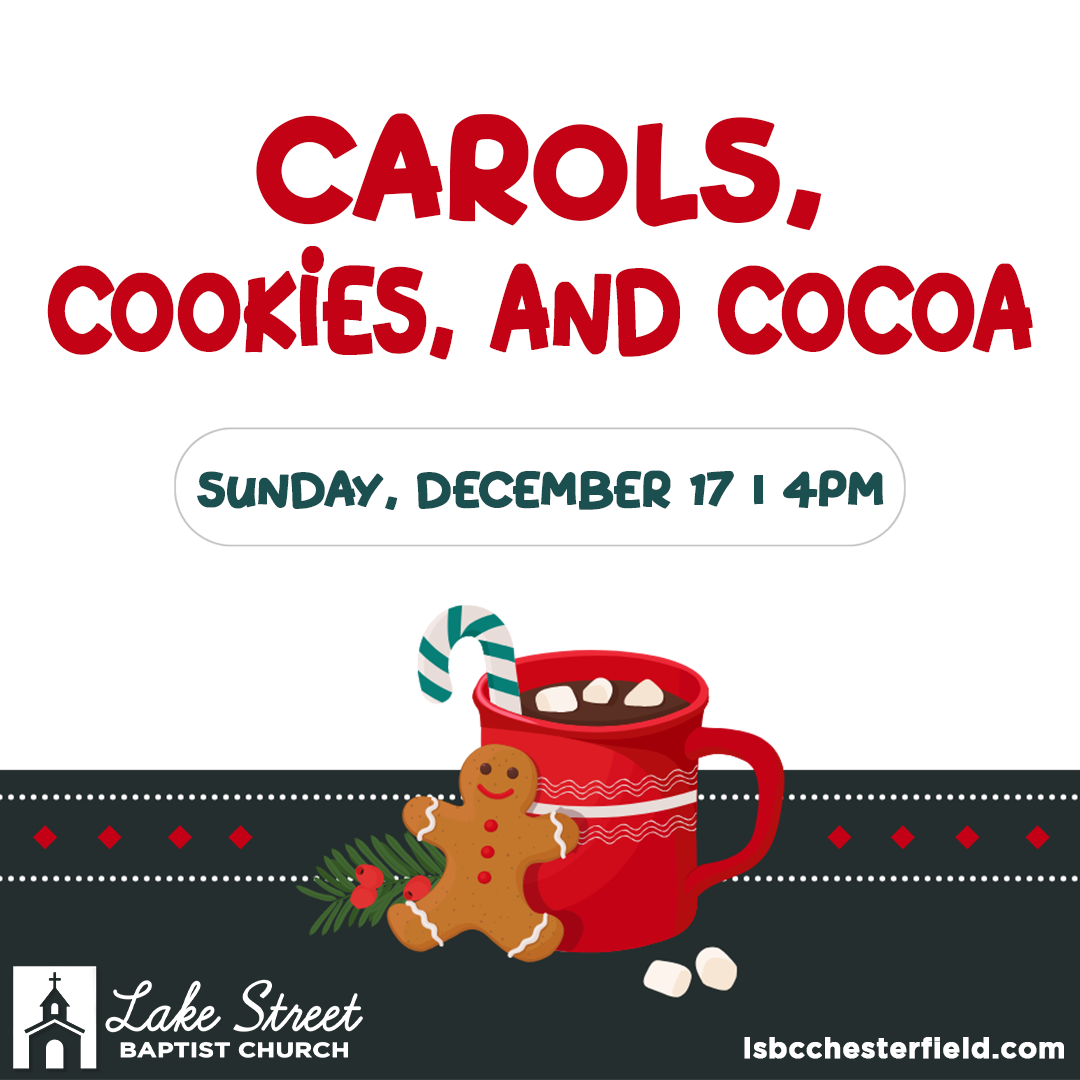 A poster for carols , cookies , and cocoa at lake street baptist church