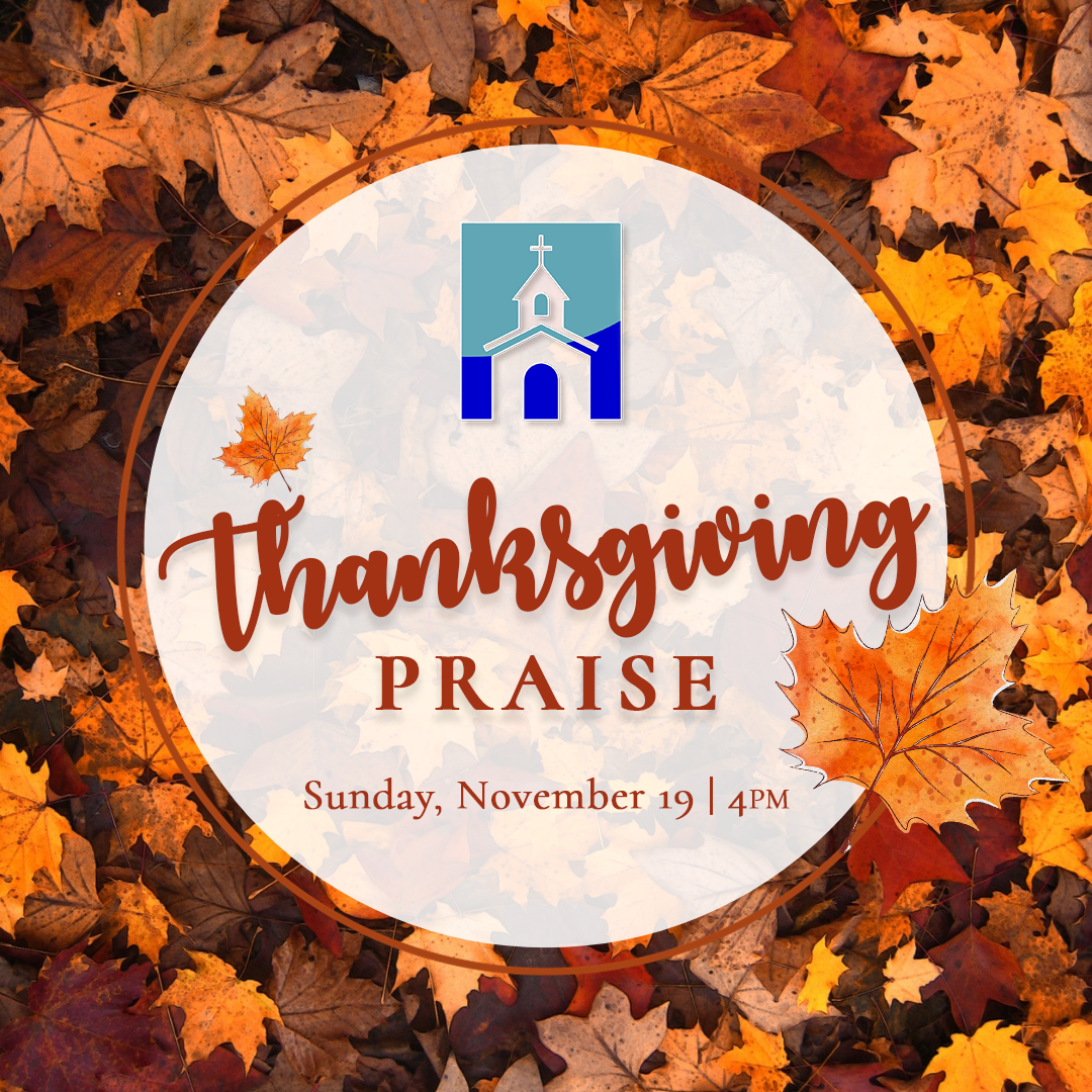 A church is holding a thanksgiving praise on sunday november 19 at 4 pm.