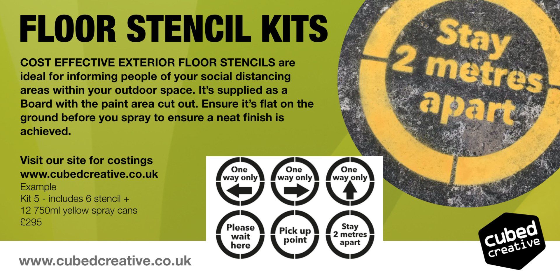 COST EFFECTIVE EXTERIOR Floor Stencils are ideal for informing people of your social distancing areas within your outdoor space. It’s supplied as a Board with the paint area cut out. Ensure it’s flat on the ground before you spray to ensure a neat finish is achieved.  Visit our site for costings www.cubedcreative.co.uk