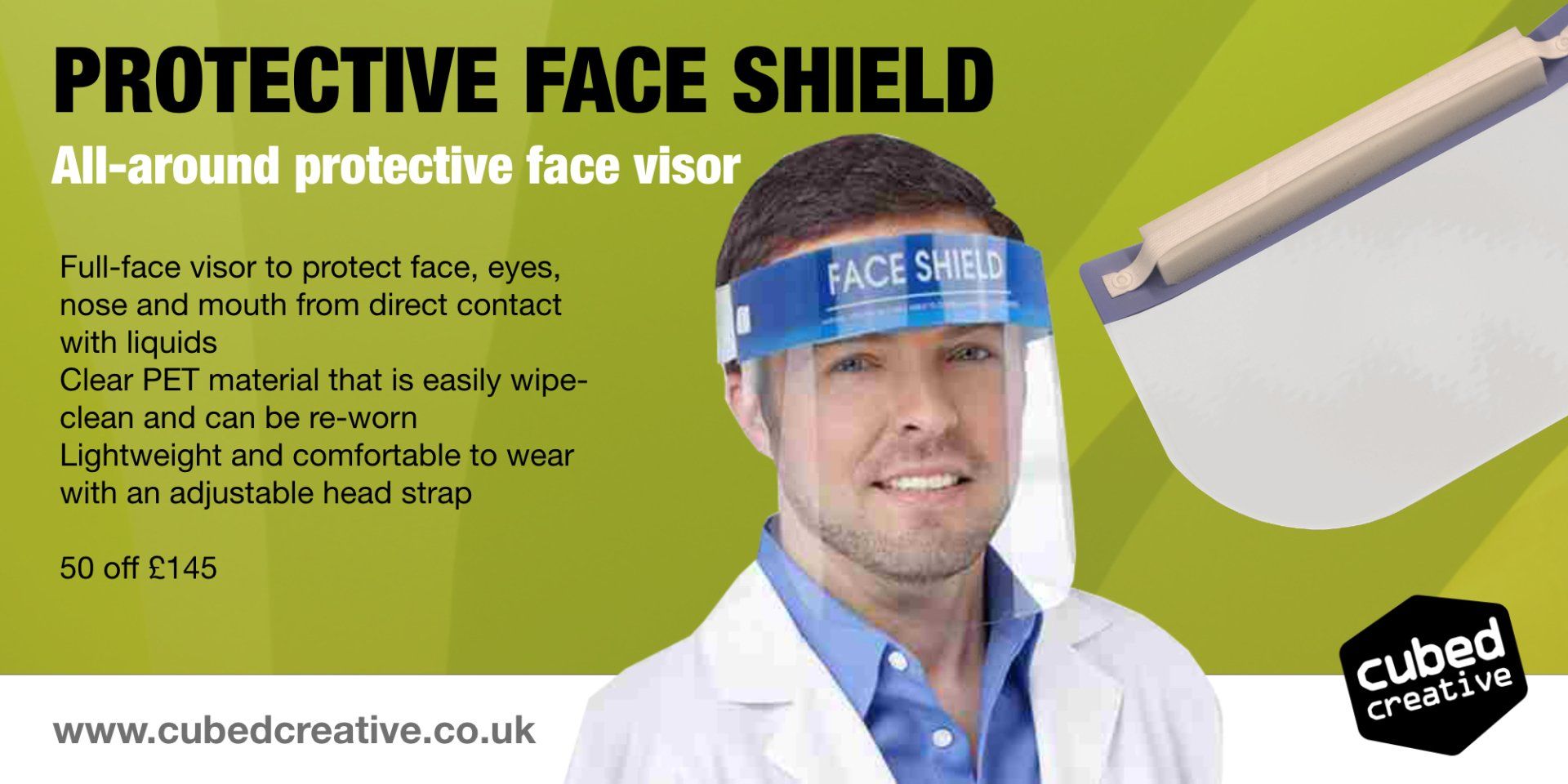 All-around protective face visor. Full-face visor to protect face, eyes, nose and mouth from direct contact with liquids Clear PET material that is easily wipe-clean and can be re-worn Lightweight and comfortable to wear with an adjustable head strap