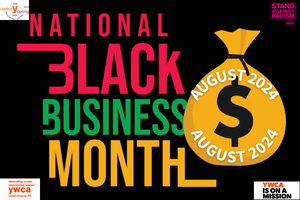 Poster for National Black Business Month in August 2024 with a money bag graphic and YWCA branding.