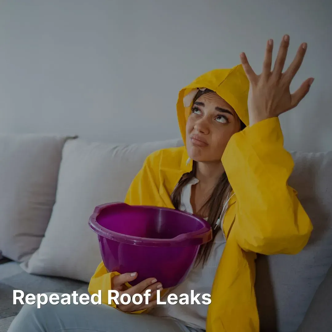 Repeated roof leaks