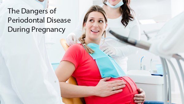 The Dangers of Periodontal Disease During Pregnancy