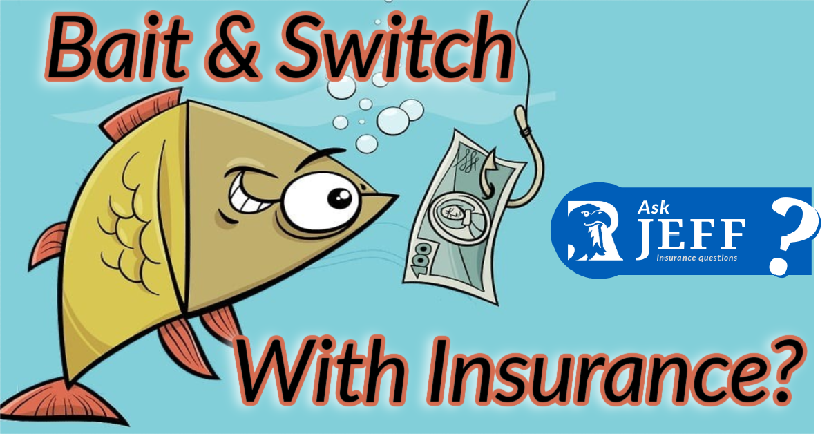 What does Bait-and-Switch have to do with insurance? And why has it recently been in the news?

