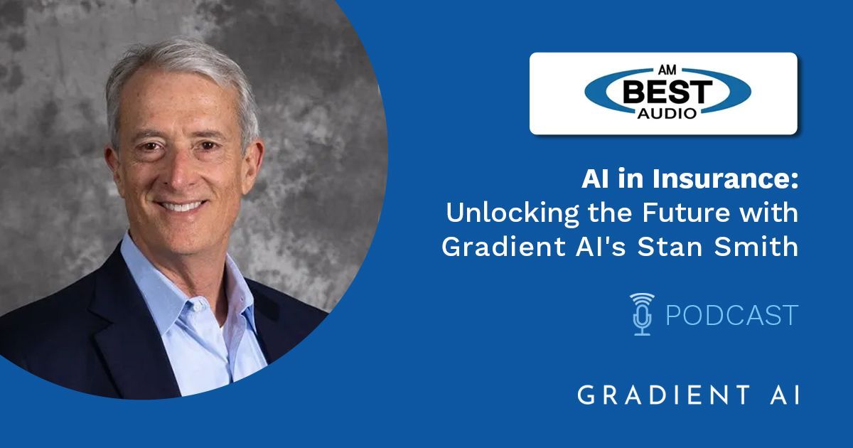 AI in Insurance: Unlocking the Future With Gradient AI's Stan Smith