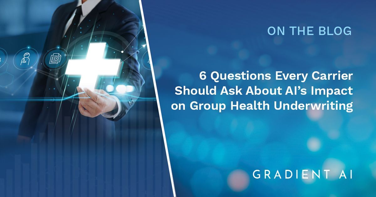 6 Key Questions Every Carrier Should Ask About AI’s Impact on Group Health Underwriting