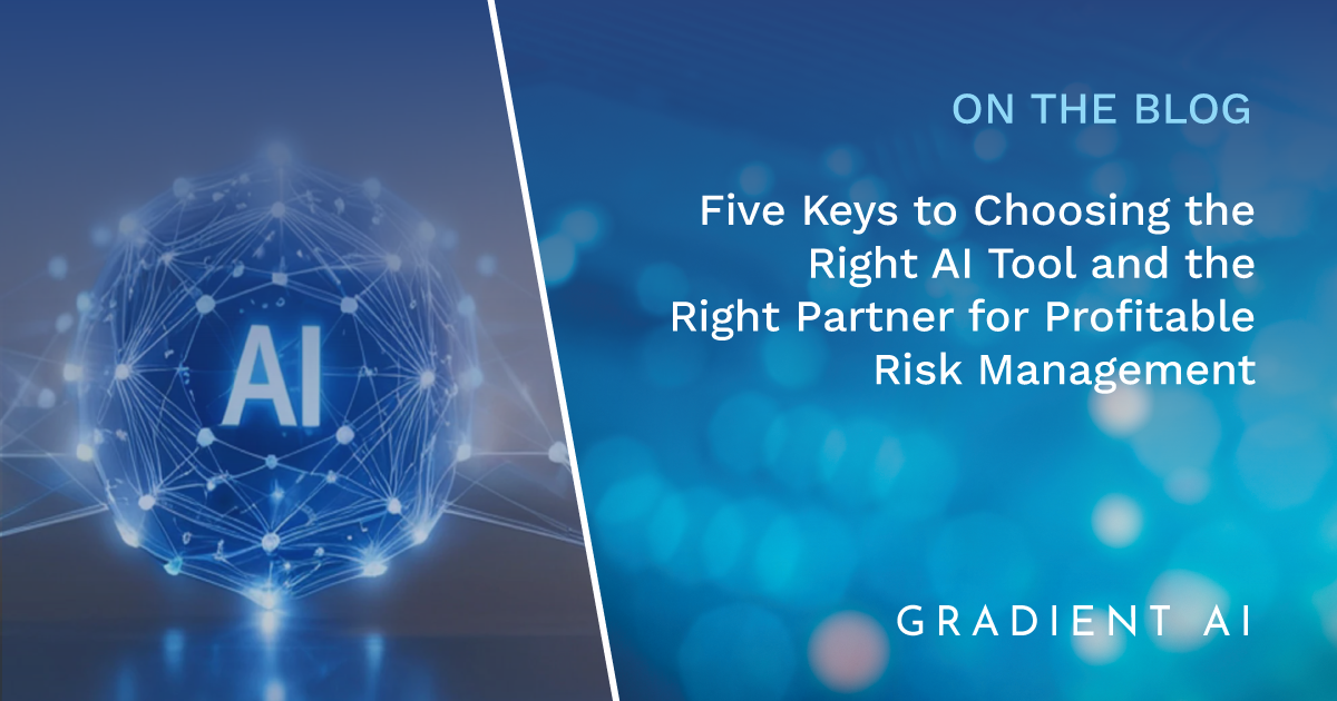 Five Keys to Choosing the Right AI Tool and the Right Partner for Profitable Risk Management 
