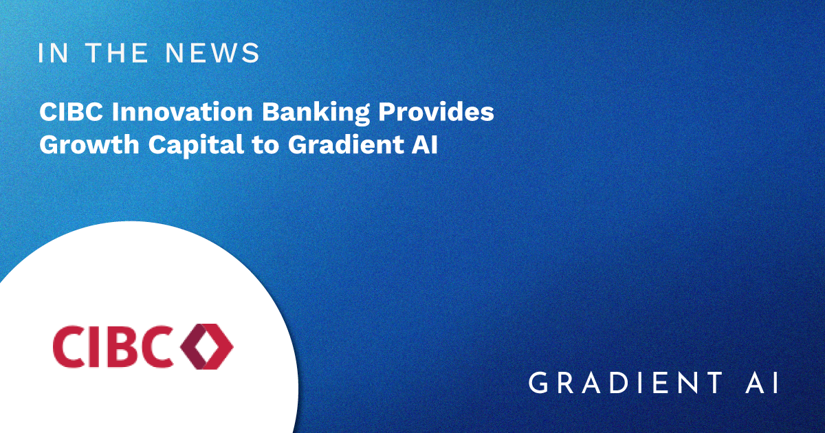 CIBC Innovation Banking Provides Growth Capital to Gradient AI