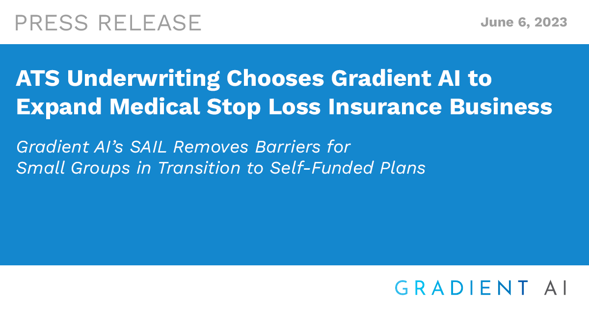 ATS Underwriting Chooses Gradient AI to Expand Medical Stop Loss Insurance Business