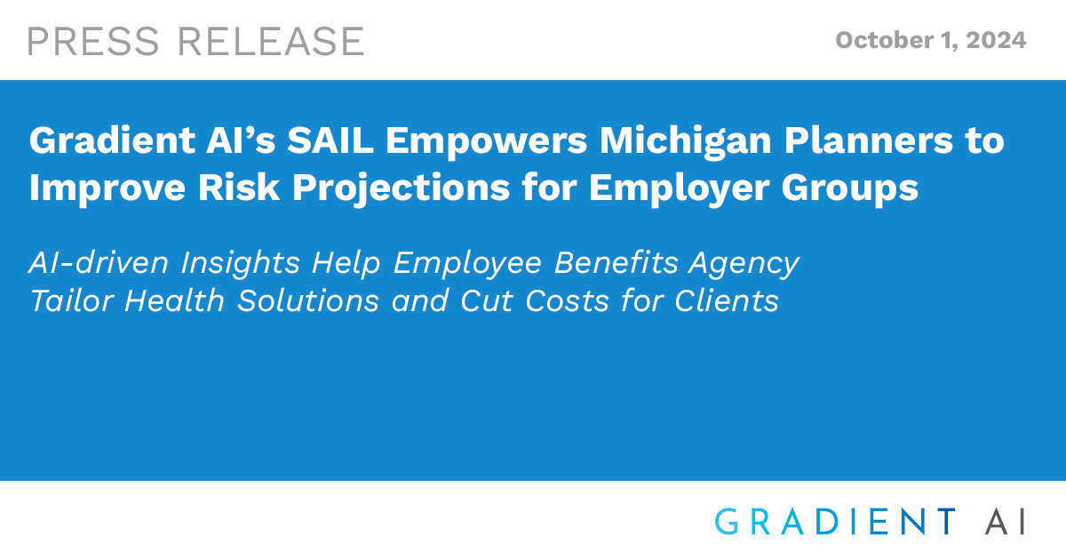 Gradient AI’s SAIL Empowers Michigan Planners to Improve Risk Projections for Employer Groups