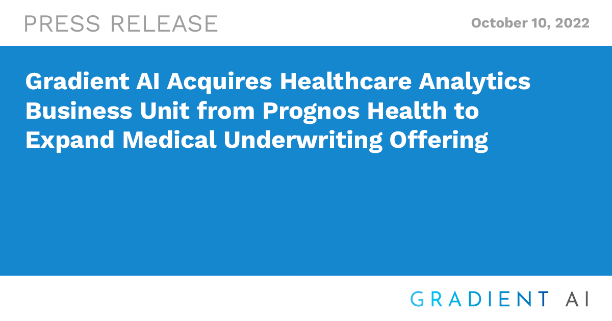 Gradient AI Acquires Healthcare Analytics Business Unit from Prognos Health to Expand Medical Underw