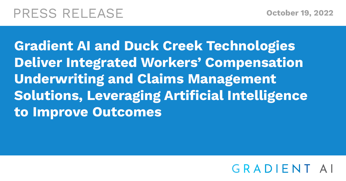 Gradient AI and Duck Creek Technologies Deliver Integrated Workers’ Compensation Underwriting and Cl