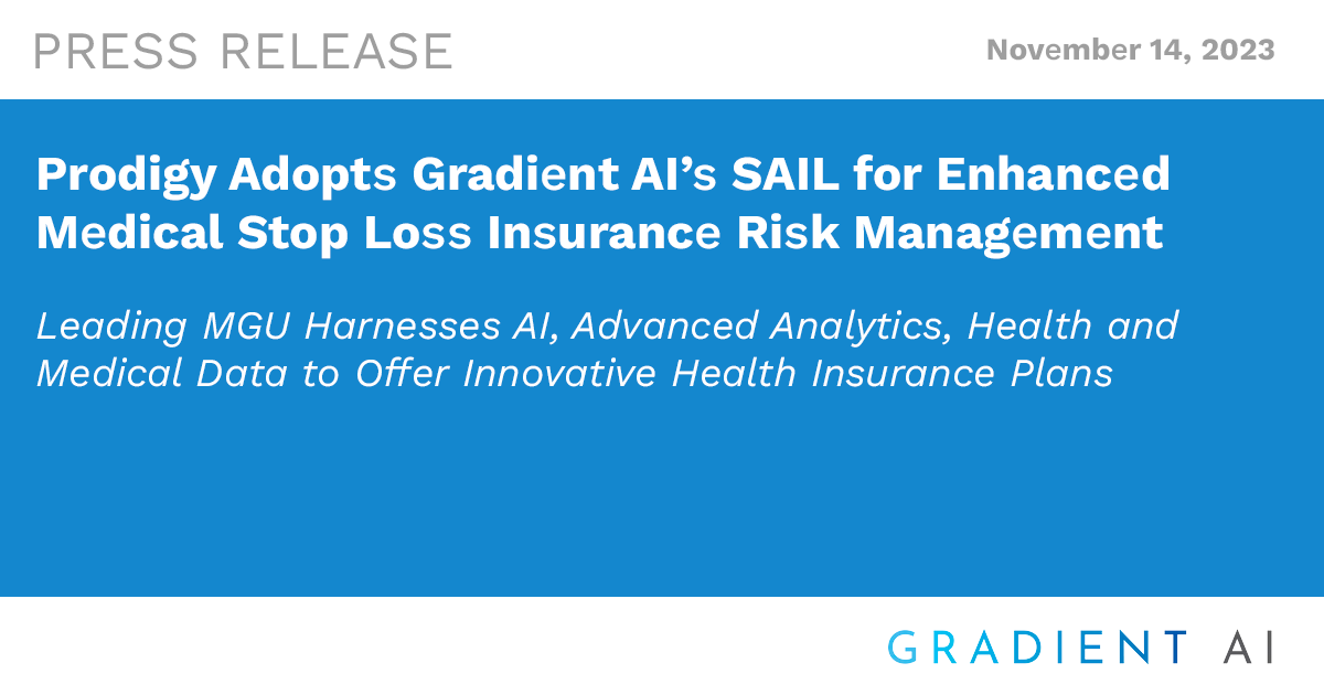 Prodigy Adopts Gradient AI’s SAIL for Enhanced Medical Stop Loss Insurance Risk Management