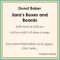 A donut baker is hiring for sara 's boxes and boards.