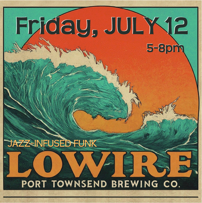 Lowire Live Funk Event at Port Townsend Brewing Co. July 12, 2024