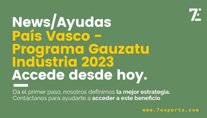 Ayuda - País Vasco - Programa Gauzatu Industria 2023