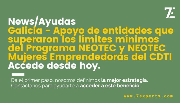 Ayudas - Galicia - Apoyo de entidades que superaron los límites mínimos del Programa NEOTEC y NEOTEC