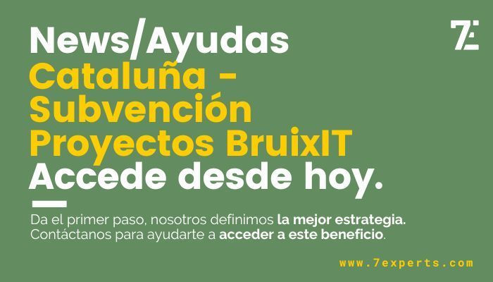 Ayudas Cataluña - Subvención Proyectos BruixIT