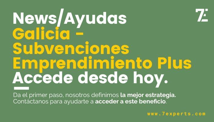 Ayudas Galicia. Subvenciones Emprendimiento Plus